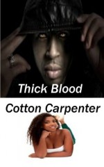 Thick Blood - Cotton Carpenter