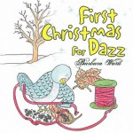 First Christmas for Dazz - Barbara Ward