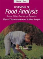 Handbook of Food Analysis: Physical Characterization and Nutrient Analysis - Leo M.L. Nollet