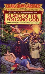 Slaves of the Volcano God - Craig Shaw Gardner