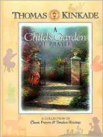 A Child's Garden of Prayers: A Collection of Classic Prayers & Timeless Blessings - Thomas Kinkade, Tama Fortner