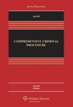 Comprehensive Criminal Procedure - Ronald J. Allen