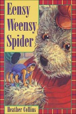 Eensy Weensy Spider - Heather Collins