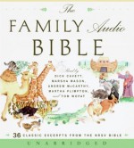 The Family Audio Bible CD - Dick Cavett, Marsha Mason, Martha Plimpton, Andrew McCarthy, Unknown, Tom Wopat