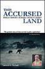 This Accursed Land: Douglas Mawson's Incredible Antarctic journey - Lennard Bickel, Tim Jarvis, Edmund Hillary