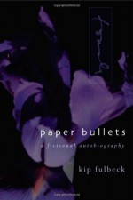 Paper Bullets - Kip Fulbeck