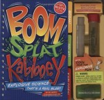 Boom! Splat! Kablooey!: Safe Science That's a Real Blast (Klutz) - Scientists of Klutz Labs, Pat Murphy, The Scientists of Klutz Labs