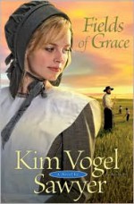 Fields of Grace - Kim Vogel Sawyer