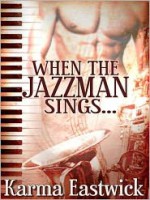 When The Jazzman Sings... - Karma Eastwick