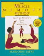 The Muscle Memory Method - Marjorie Jaffe