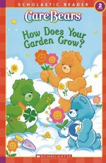 Care Bears: How Does Your Garden Grow? (Care Bears (Sagebrush)) - Frances Ann Ladd