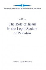 The Role of Islam in the Legal System of Pakistan - Martin Lau