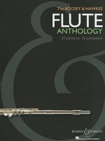 The Boosey & Hawkes Flute Anthology: 24 Pieces by 16 Composers - Boosey & Hawkes