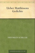 Über Matthissons Gedichte (German Edition) - Friedrich Schiller