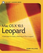 Mac OS X 10.5 Leopard - Robin P. Williams