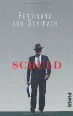 Schuld - Ferdinand von Schirach