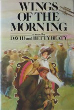 Wings of the Morning - David Beaty