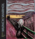 Munch - Warhol and the Multiple Image - Pari Stave, Patricia Berman, Edward Gallagher