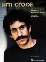 Jim Croce Anthology: The Stories Behind the Songs - Ingrid Croce, Jim Croce