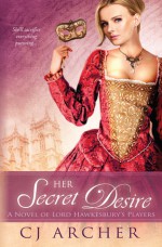 Her Secret Desire - C.J. Archer