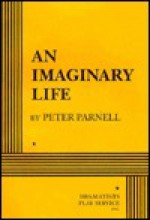 An Imaginary Life - Peter Parnell, Peter Parnall