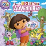 Dora's Big Birthday Adventure - Lauryn Silverhardt, Robert Roper