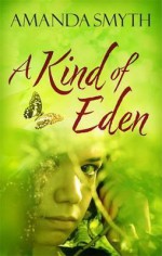 A Kind of Eden - Amanda Smyth