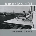 Arthur Grace: America 101 - Arthur Grace, Brett Abbott