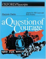 A Question Of Courage - Bill Lucas, Brian Keaney