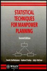 Statistical Techniques for Manpower Planning - David J. Bartholomew, Andrew F. Forbes