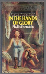 In the Hands of Glory - Phyllis Eisenstein