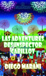 Las Adventures Des Inspector Cabillot - Diego Marani