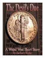 The Devil's Due - Zachary Ricks