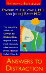 Answers to Distraction - Edward M. Hallowell, John J. Ratey