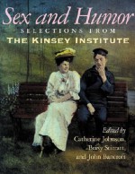 Sex and Humor: Selections from the Kinsey Institute - Catherine Johnson