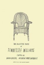 The Collected Poems - Tennessee Williams, David E. Roessel, Nicholas Moschovakis