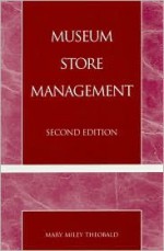 Museum Store Management - Mary Miley Theobald