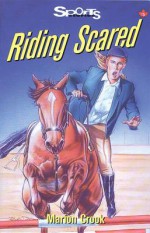 Riding Scared - Marion Crook