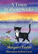 A Town Without Socks - Margaret Taylor, Romi Caron