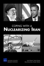 Coping with a Nuclearizing Iran - James Dobbins, Alireza Nader, Dalia Dassa Kaye