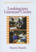 Looking into Literature Circles (DVD) - Harvey Daniels