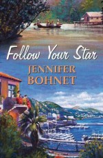 Follow Your Star - Jennifer Bohnet