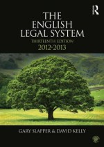 The English Legal System: 2012-2013 - Gary Slapper, David Kelly