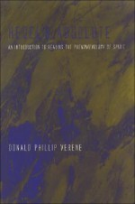 Hegel's Absolute: An Introduction to Reading the Phenomenology of Spirit - Donald Phillip Verene