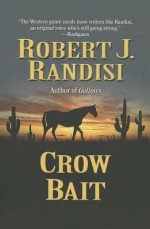 Crow Bait - Robert J Randisi