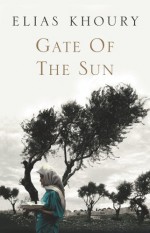 Gate Of The Sun - Elias Khoury, Humphrey Davies