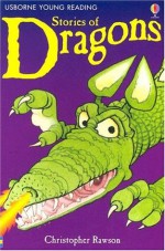 Stories of Dragons (Young Reading, Level 1) - Christopher Rawson, Lesley Sims