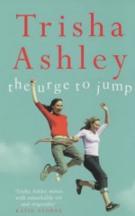 The Urge to Jump - Trisha Ashley