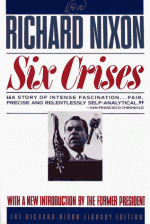 Six Crises (Richard Nixon Library Editions) - Richard M. Nixon