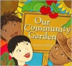 Our Community Garden - Barbara Pollak